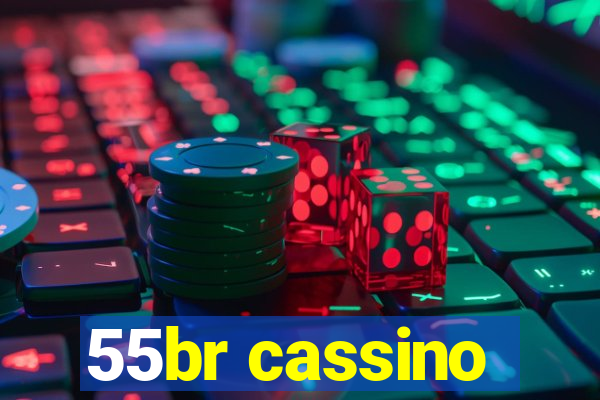 55br cassino